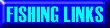 Fishing Links